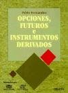 Opciones, Futuro E Instrumentos Derivados (Spanish Edition)