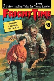 Fright Time #8: Zombie Zone, Aftershock, and This Evil Island