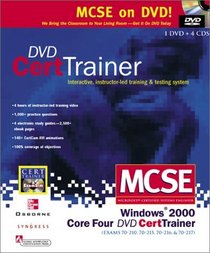 McSe Windows 2000 Core Four Dvd Cert Trainer: Exams 70-210, 70-215, 70-216, & 70-217, Also Covers Accelerated Exam 70-240 (Certification Press Study Guides)