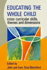 Educating the Whole Child: Cross-Curricular Skills, Themes and Dimensions