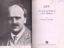 J.B.S.: The Life and Work of J.B.S. Haldane