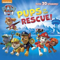 Pups to the Rescue! (Paw Patrol) (Pictureback(R))