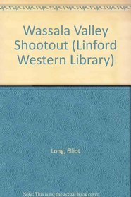 Wassala Valley Shootout/Large Print (Linford Western Library (Large Print))