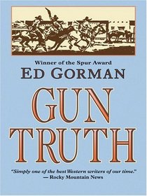 Gun Truth (Thorndike Press Large Print Western Series)