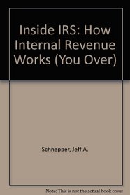 Inside IRS: How Internal Revenue works (you over)