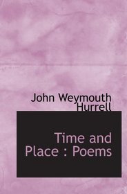 Time and Place : Poems