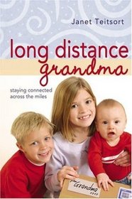 Long Distance Grandma: Staying Connected Across the Miles (Motherhood Club)