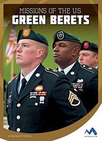 Missions of the U.S. Green Berets (Military Special Forces in Action)