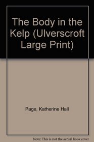 The Body in the Kelp (Ulverscroft Large Print)