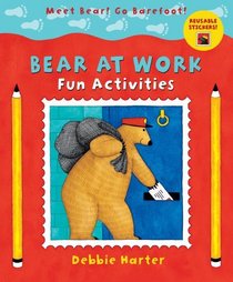 Bear at Work Fun Activities (Join Bear! Go Barefoot!)