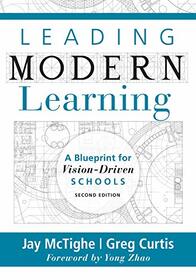 Leading Modern Learning: A Blueprint for Vision-Driven Schools (A Framework of Education Reform for Empowering Modern Learners)