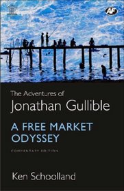 The Adventures of Jonathan Gullible: A Free Market Odyssey