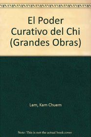 Poder Curativo Del Chi (Grandes Obras) (Spanish Edition)