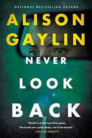 Never Look Back: A Novel