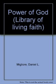 The Power of God (Library of living faith)