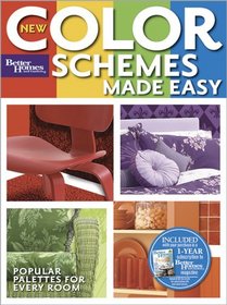 New Color Schemes Made Easy (Better Homes & Gardens)