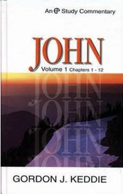 John: Volume 1 Chapters 1-12 (Evangelical Press Study Commentary) (Chapters 1-12 Vol 1)