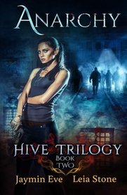 Anarchy (Hive Trilogy) (Volume 2)