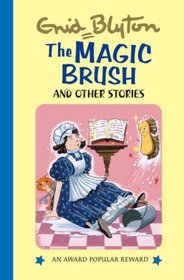 The Magic Brush (Enid Blyton's Popular Rewards Series I)