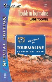 Trouble In Tourmaline (Silhouette Special Edition, No. 1464)