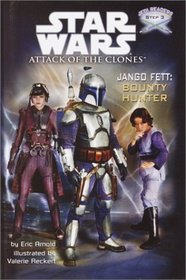 Jango Fett: Bounty Hunter (Star Wars: Jedi Readers--Step into Reading, Step 3 Book)