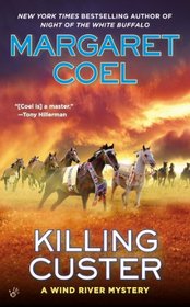 Killing Custer (Wind River, Bk 17)