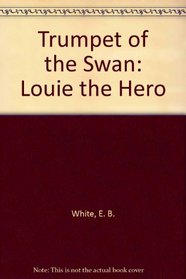 Louie the Hero (Trumpet of the Swan)