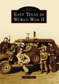 East Texas in World War II (Images of America)