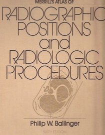 Atlas of Radiographic Positions and Radiologic Procedures