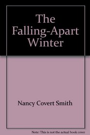The Falling-Apart Winter