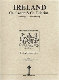 Co. Cavan & Co. Leitrim Ireland, Genealogy & Family History Notes