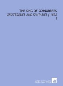 The King of Schnorrers: Grotesques and Fantasies [ 1893 ]