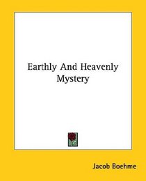 Earthly And Heavenly Mystery