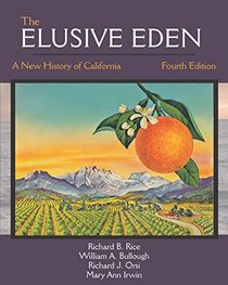 The Elusive Eden: A New History of California, Fourth Edition