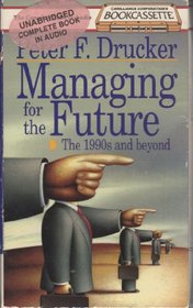 Managing for the Future (Bookcassette(r) Edition)