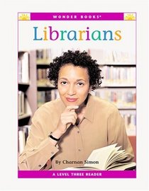 Librarians (Wonder Books Level 3-Careers)