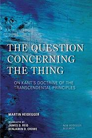 The Question Concerning the Thing (New Heidegger Research)