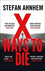 X Ways to Die (Fabian Risk, Bk 5)