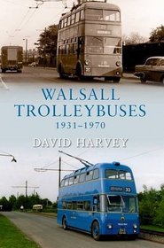 Walsall Trolleybuses 1931-1970