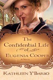The Confidential Life of Eugenia Cooper (Women of the West, Bk 1)