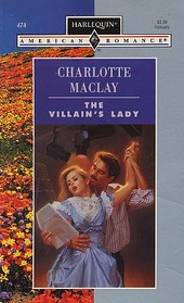 The Villain's Lady (Harlequin American Romance, No 474)