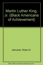 Martin Luther King, Jr. (Black Americans of Achievement (Turtleback))