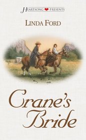 Crane's Bride (Heartsong Presents, No 463)