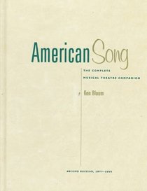 American Song: The Complete Musical Theatre Companion 1877-1995