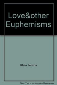 Love&other Euphemisms