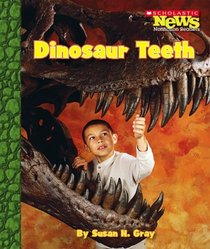Dinosaur Teeth (Scholastic News Nonfiction Readers)