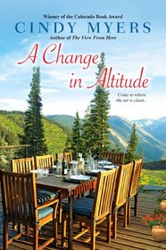 A Change in Altitude (Eureka, Colorado, Bk 3)