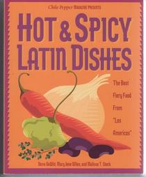 Hot  Spicy Latin Dishes : The Best Fiery Food from Las Americas (Hot  Spicy)