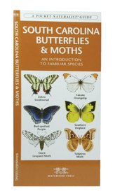 South Carolina Butterflies & Moths: An Introduction to 72 Familiar Species (State Nature Guides)