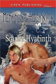 Mending Shattered Souls [Kaldor Saga 4] (Siren Publishing Classic ManLove)